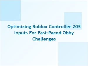 Optimizing Roblox Controller Inputs for Fast-Paced Obby Challenges