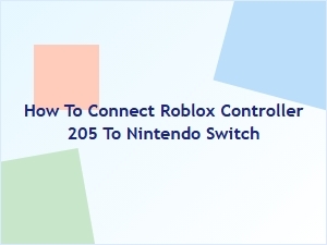 How to Connect Roblox Controller 205 to Nintendo Switch