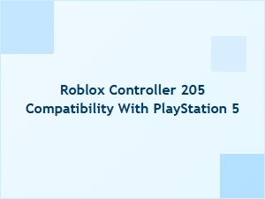 Roblox Controller 205 Compatibility with Playstation 5
